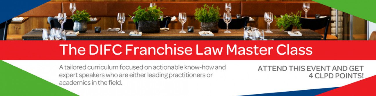 The DIFC Franchise Law Master Class, September 2018